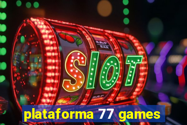 plataforma 77 games